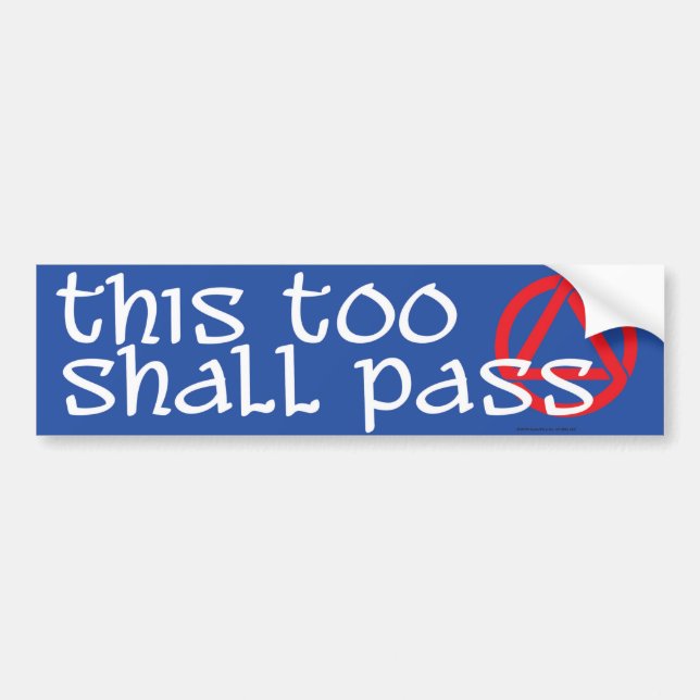 This too shall pass bumper sticker (Front)