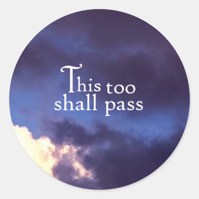 This too shall pass classic round sticker (Front)