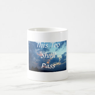 This Too Shall Pass Coffee Mug