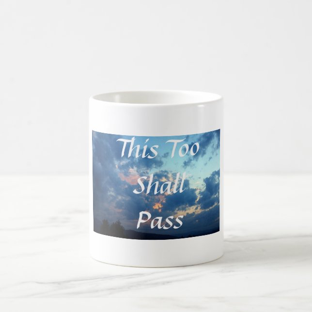 This Too Shall Pass Coffee Mug (Center)