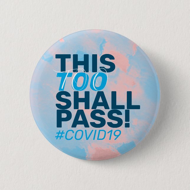 This too shall pass! Covid19 6 Cm Round Badge (Front)
