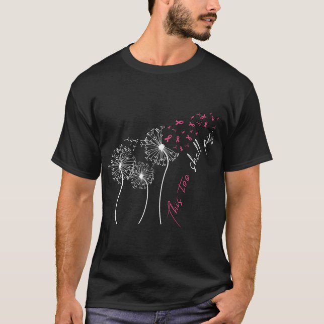 This Too Shall Pass Dandelion - Mental Health Awar T-Shirt (Front)
