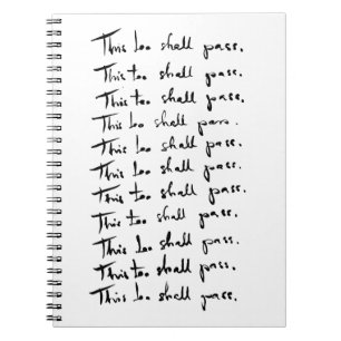 This too shall pass! Inspirational quote Notebook