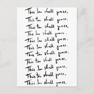 This too shall pass! Inspirational quote Postcard