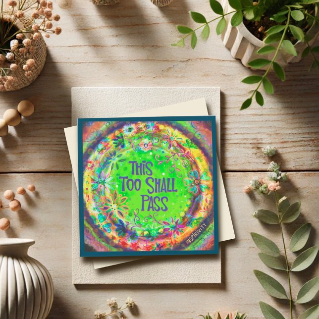 “This Too Shall Pass”  Inspirivity Card (Creator Uploaded)