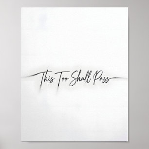 This Too Shall Pass Motivational Quote Poster