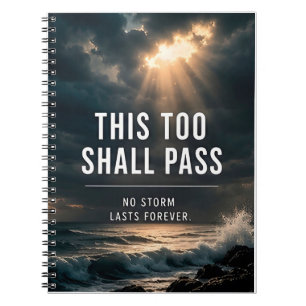 🌤️ This Too Shall Pass No Storm Lasts Forever Hop Notebook