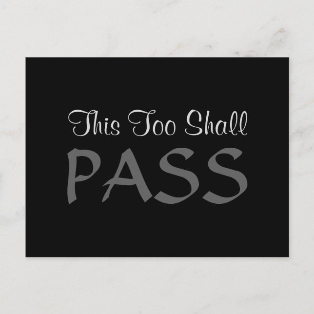 "This Too Shall Pass" Postcard (Front)