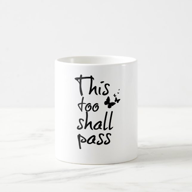 This too Shall Pass Quote with Butterflies Coffee Mug (Center)