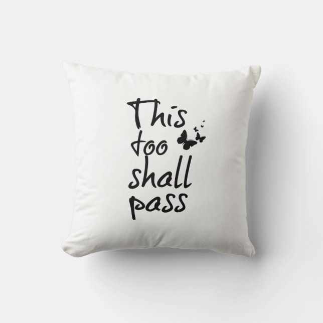 This too Shall Pass Quote with Butterflies Cushion (Front)