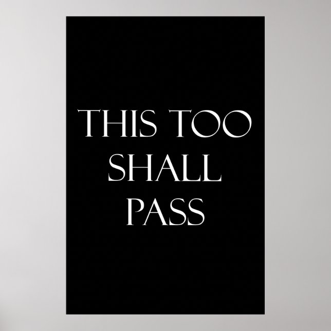 This Too Shall Pass Quotes Inspirational Quote Poster (Front)