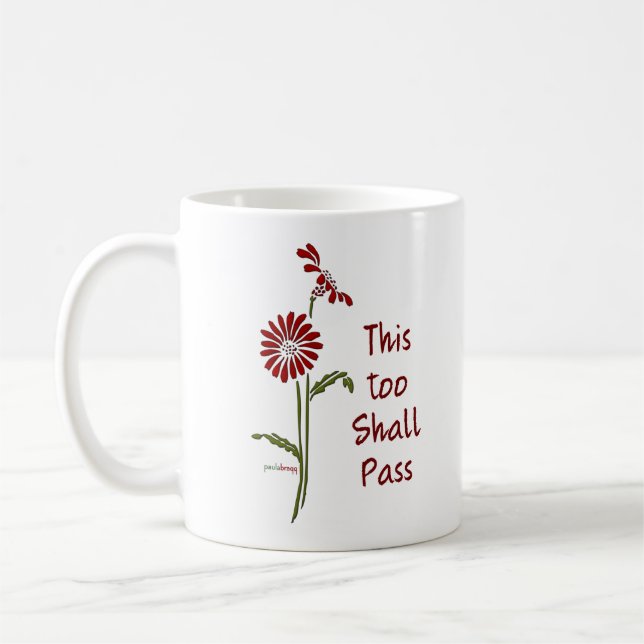 This too shall pass (Recovery Quote) Coffee Mug (Left)