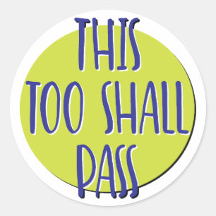 This Too Shall Pass Recovery Slogan Classic Round Sticker