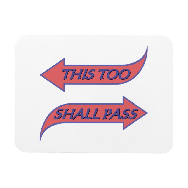 This Too Shall Pass Recovery Slogan Saying Magnet (Horizontal)