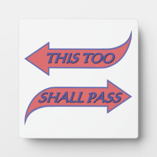 This Too Shall Pass Recovery Slogan Saying Plaque