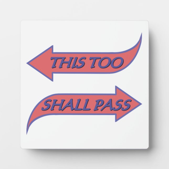 This Too Shall Pass Recovery Slogan Saying Plaque (Front)