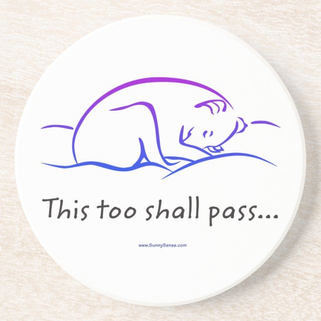 This Too Shall Pass w/Dog Coasters (Front)