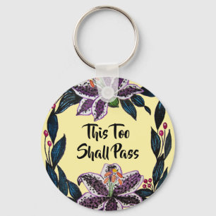 "This Too Shall Pass" Watercolor Lily Wreath Key Ring
