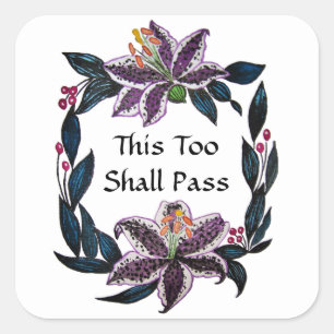 "This Too Shall Pass" Watercolor Lily Wreath Square Sticker