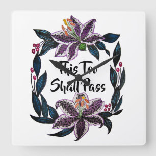 "This Too Shall Pass" Watercolor Lily Wreath Square Wall Clock