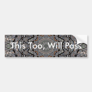 This Too, Will Pass Bumper Sticker