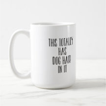 This Totally Has Dog Hair In It