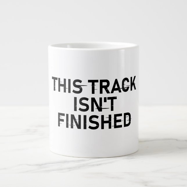 This Track Isn’t Finished - Glitch Text Design Large Coffee Mug (Front)