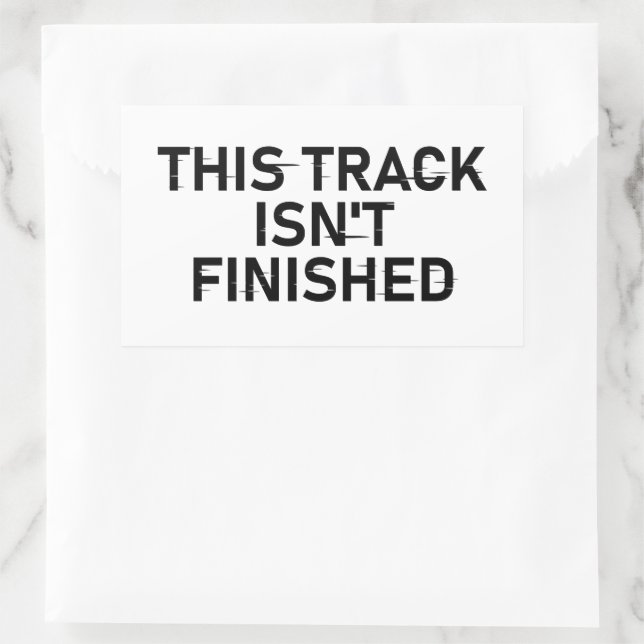 This Track Isn’t Finished - Glitch Text Design Rectangular Sticker (Bag)