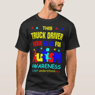 This Truck Driver Wear Blue for Autism Awareness T-Shirt