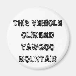 THIS VEHICLECLIMBEDYAWGOO MOUNTAIN MAGNET