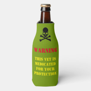 THIS VET IS MEDICATED FOR YOUR PROTECTION BOTTLE COOLER