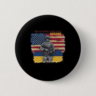 This Veteran Stands With Ukraine 12 6 Cm Round Badge