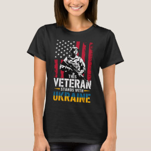 This Veteran Stands With Ukraine 6 T-Shirt