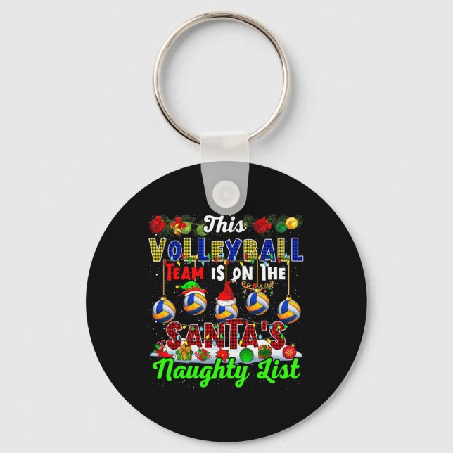 This Volleyball Team Is On Santa's Naughty List Xm Key Ring (Front)