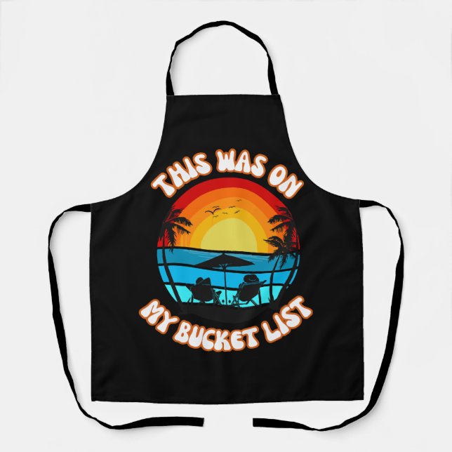 This Was On My Bucket List Apron (Front)