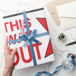 This Way Out Sign Wrapping Paper