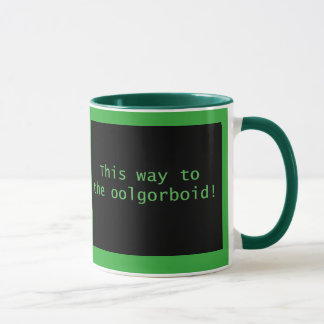 This way to the oolgorboid mug