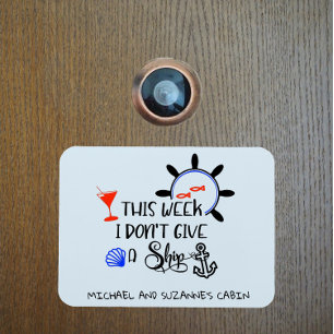 This week I Don't Give a Ship Door Cruise Cabin Magnet