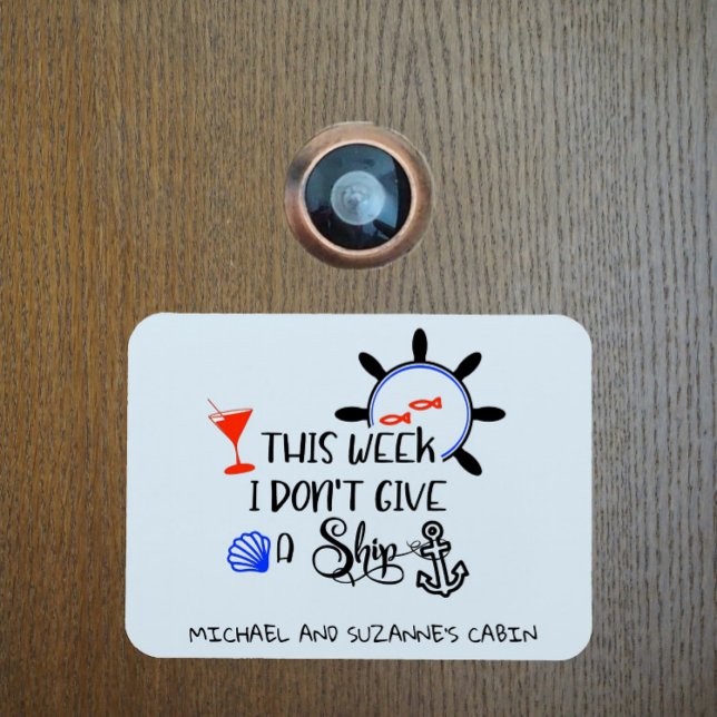 This week I Don't Give a Ship Door Cruise Cabin Magnet (Creator Uploaded)