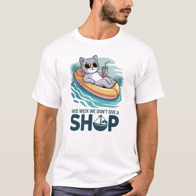 This Week We Don't Give a Ship Cat Funny Summer T-Shirt (Front)