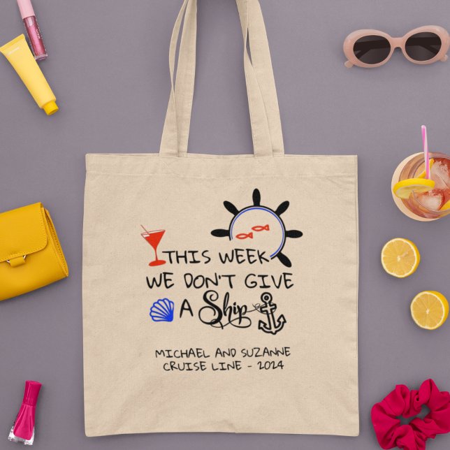 This week we Don't Give a Ship Cruise Cruising Tote Bag (Creator Uploaded)