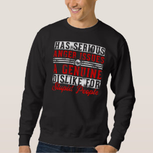 This Welder Has Serious Anger Genuine Welding Dad Sweatshirt