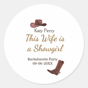 This Wife is a showgirl bachelorette party name da Classic Round Sticker
