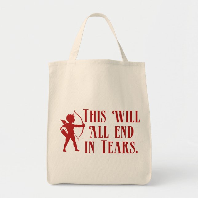 This Will All End in Tears Tote Bag (Front)