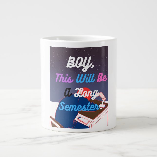 This will be a long semester large coffee mug (Front)