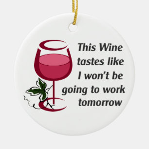 This Wine Tastes Ceramic Ornament