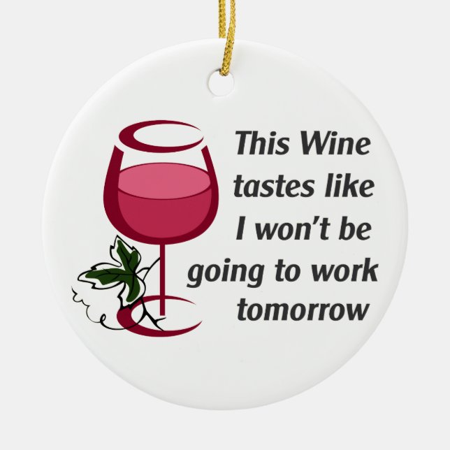 This Wine Tastes Ceramic Ornament (Front)