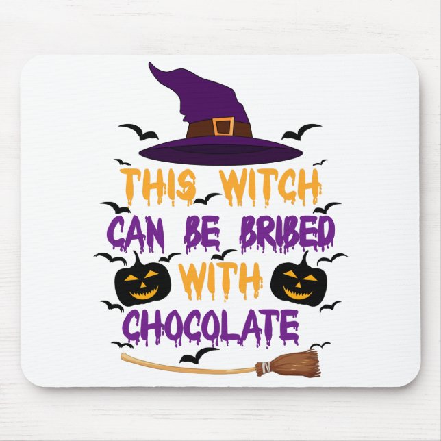 This Witch Can Be Bribed With Chocolate Halloween Mouse Pad (Front)