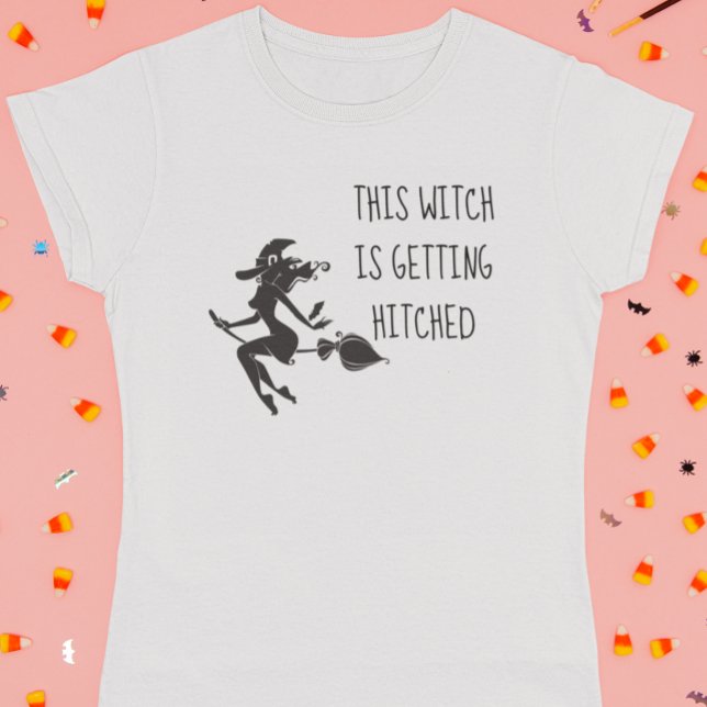 This Witch Getting Hitched Halloween Bachelorette T-Shirt (Creator Uploaded)