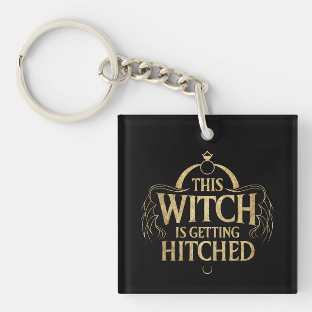This Witch is Getting Hitched Hallo Wedding Bride Key Ring (Front)